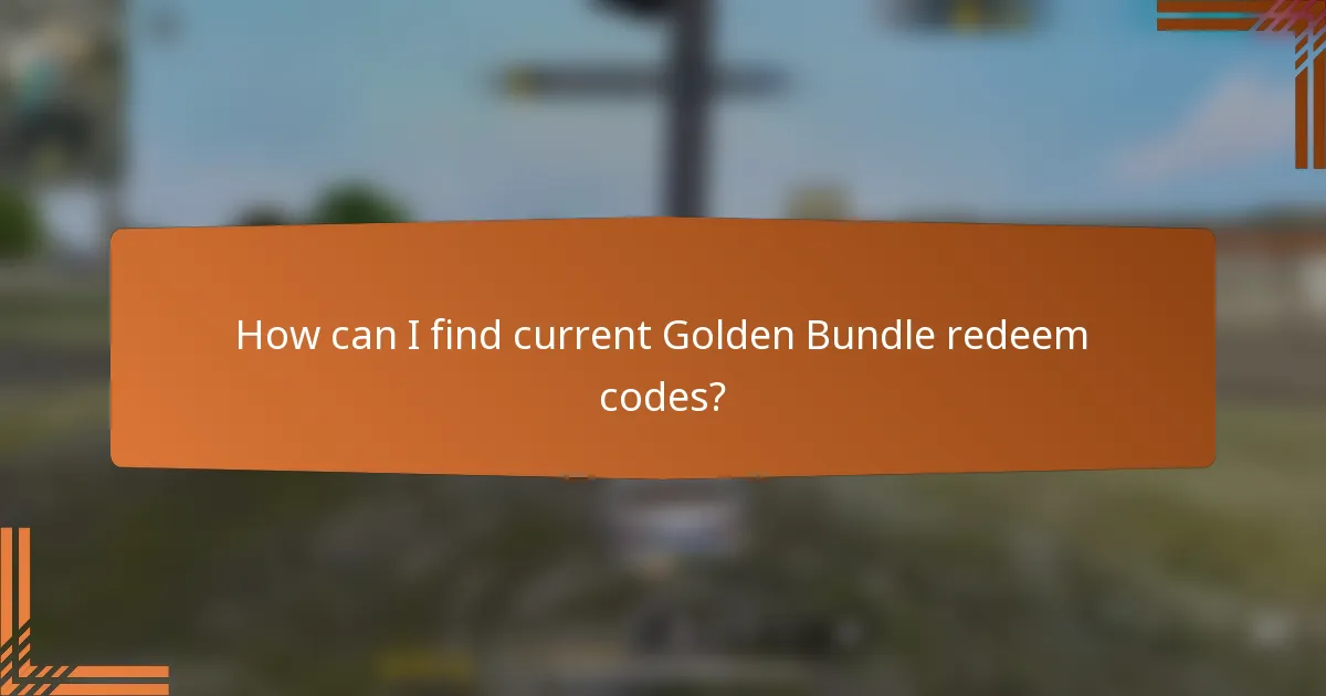 How can I find current Golden Bundle redeem codes?