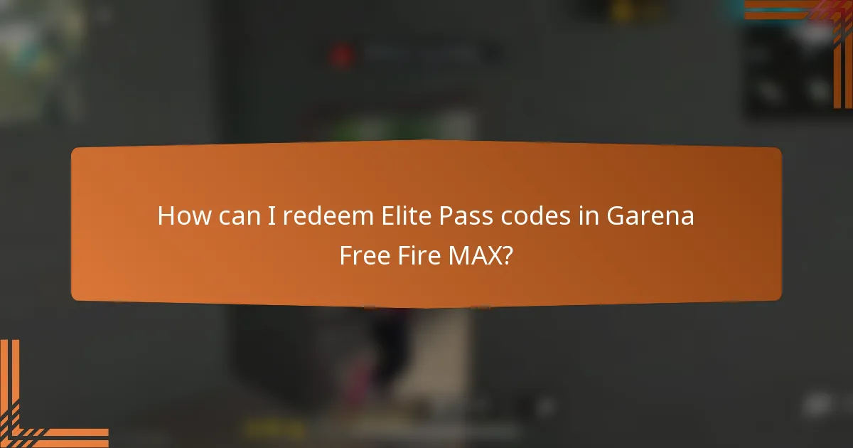 How can I redeem Elite Pass codes in Garena Free Fire MAX?