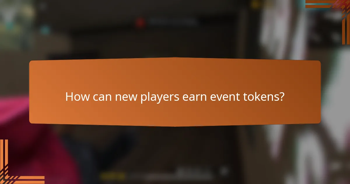 How can new players earn event tokens?