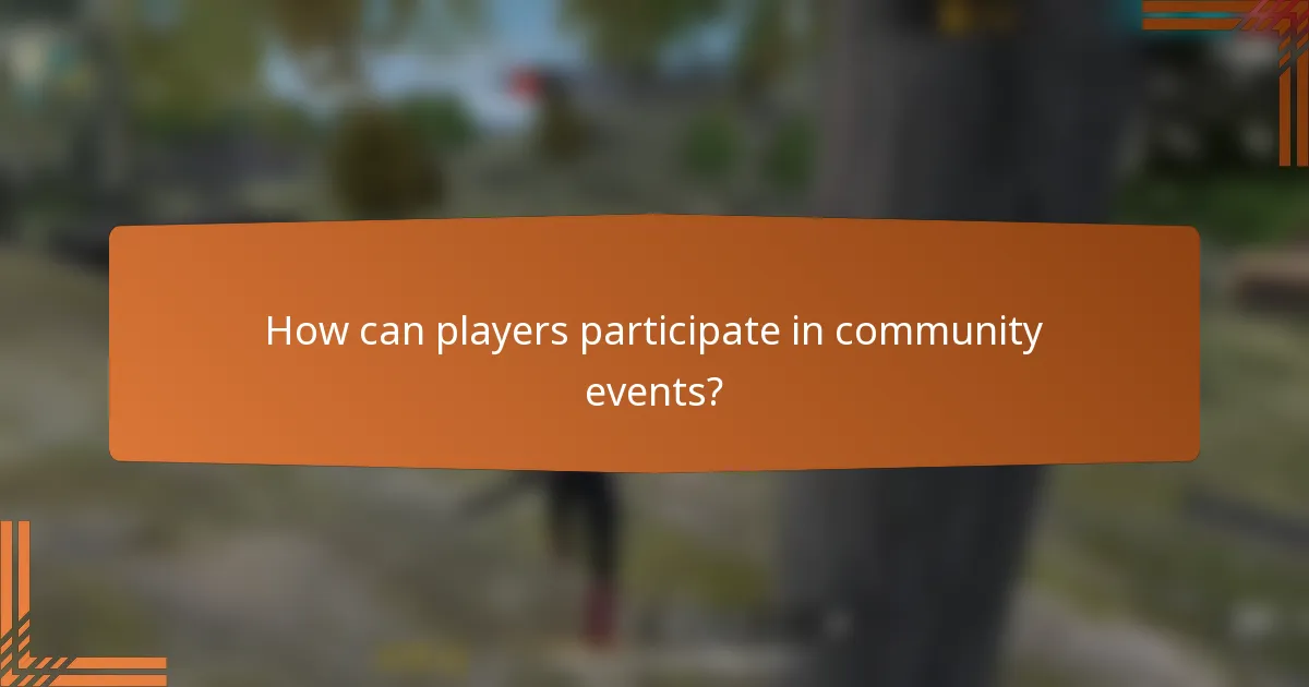 How can players participate in community events?
