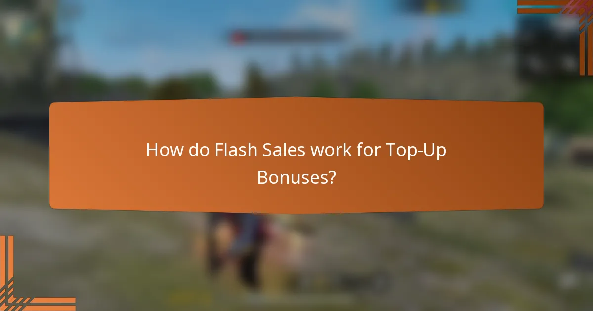 How do Flash Sales work for Top-Up Bonuses?