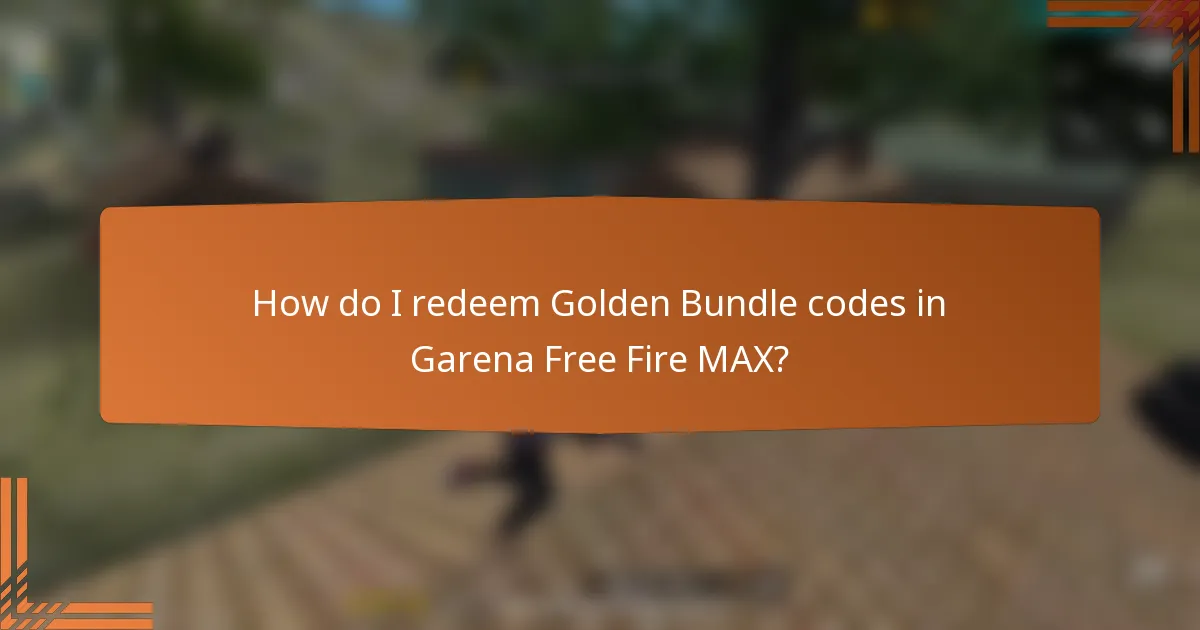 How do I redeem Golden Bundle codes in Garena Free Fire MAX?