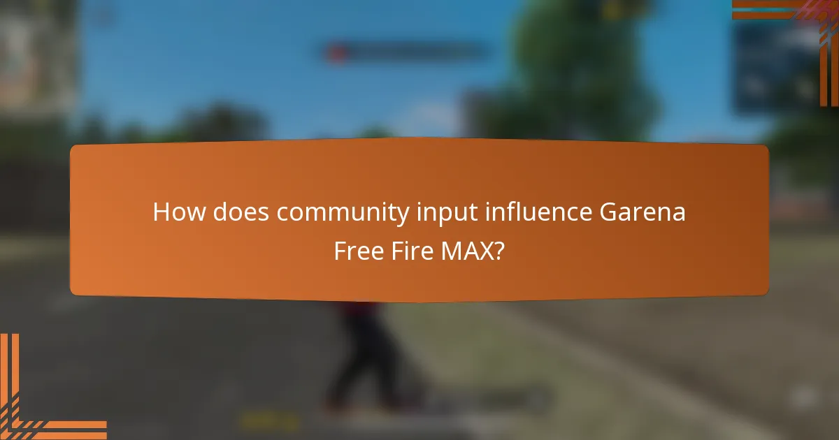 How does community input influence Garena Free Fire MAX?