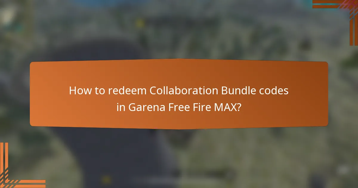 How to redeem Collaboration Bundle codes in Garena Free Fire MAX?