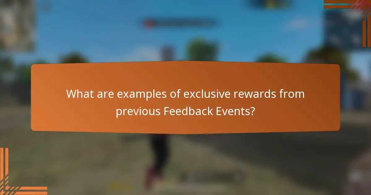 What are examples of exclusive rewards from previous Feedback Events?