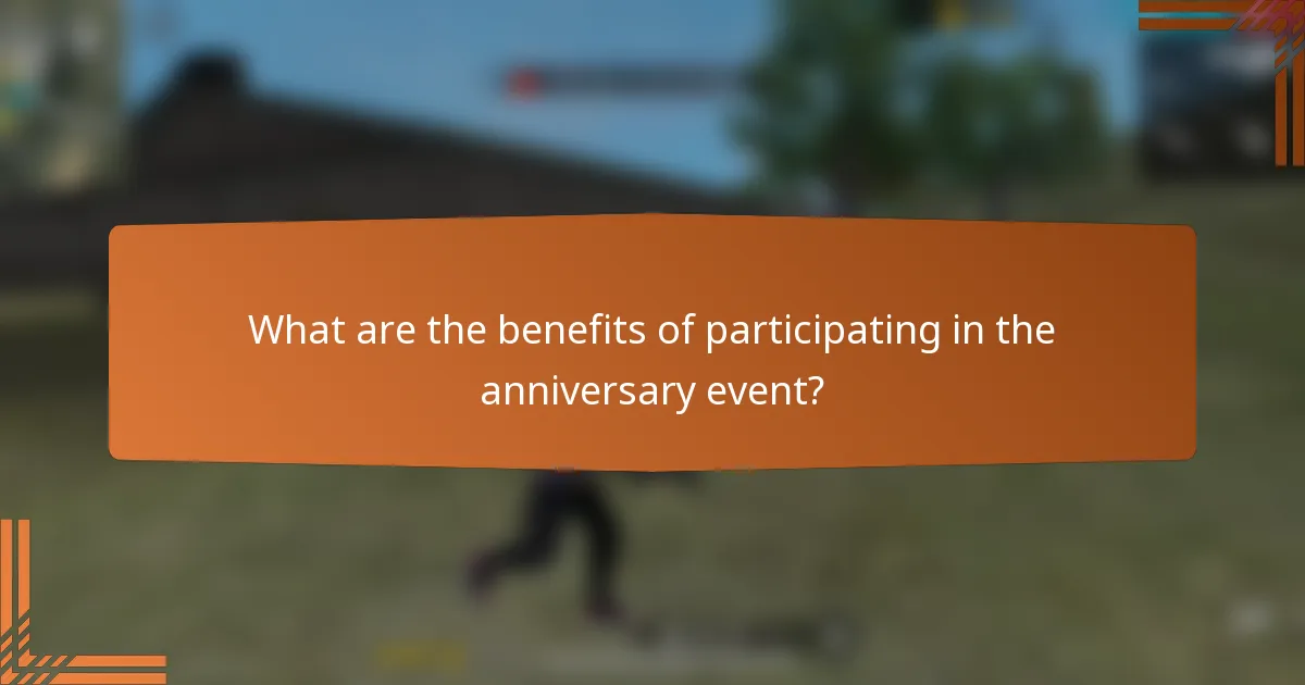 What are the benefits of participating in the anniversary event?