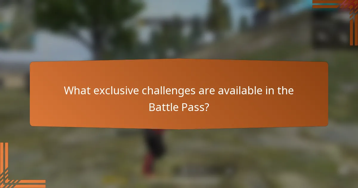 What exclusive challenges are available in the Battle Pass?