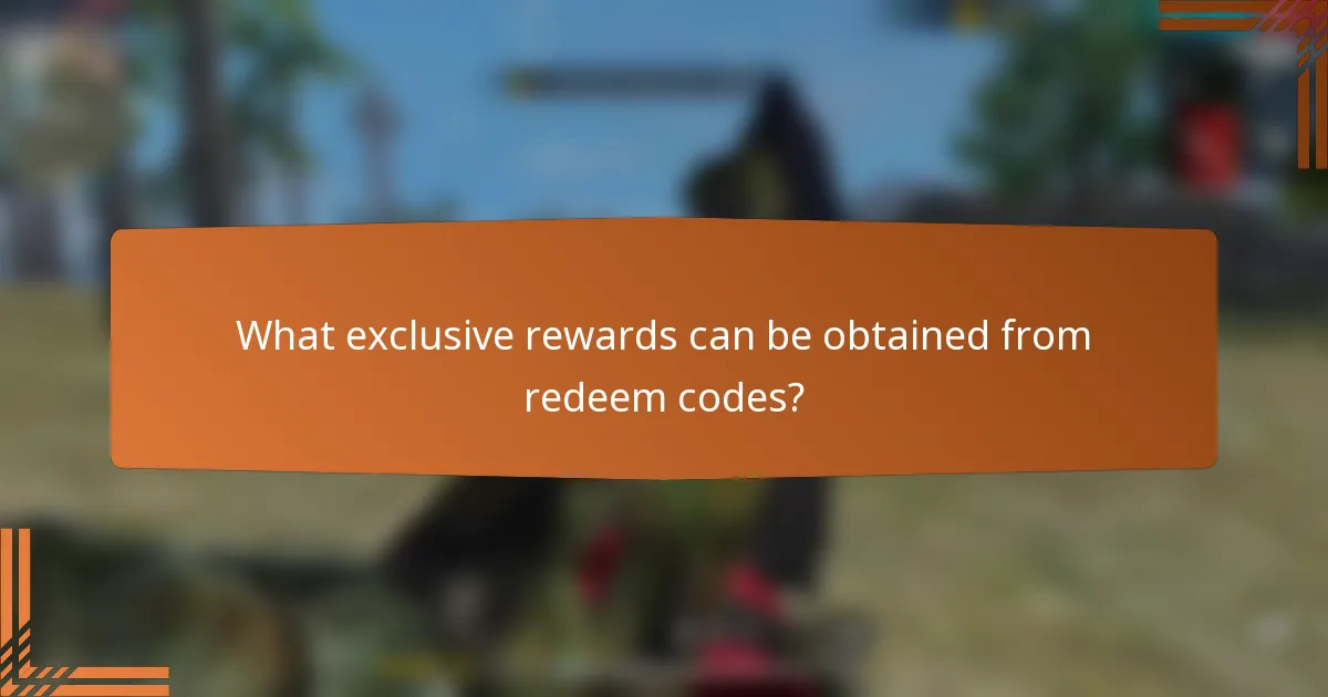 What exclusive rewards can be obtained from redeem codes?