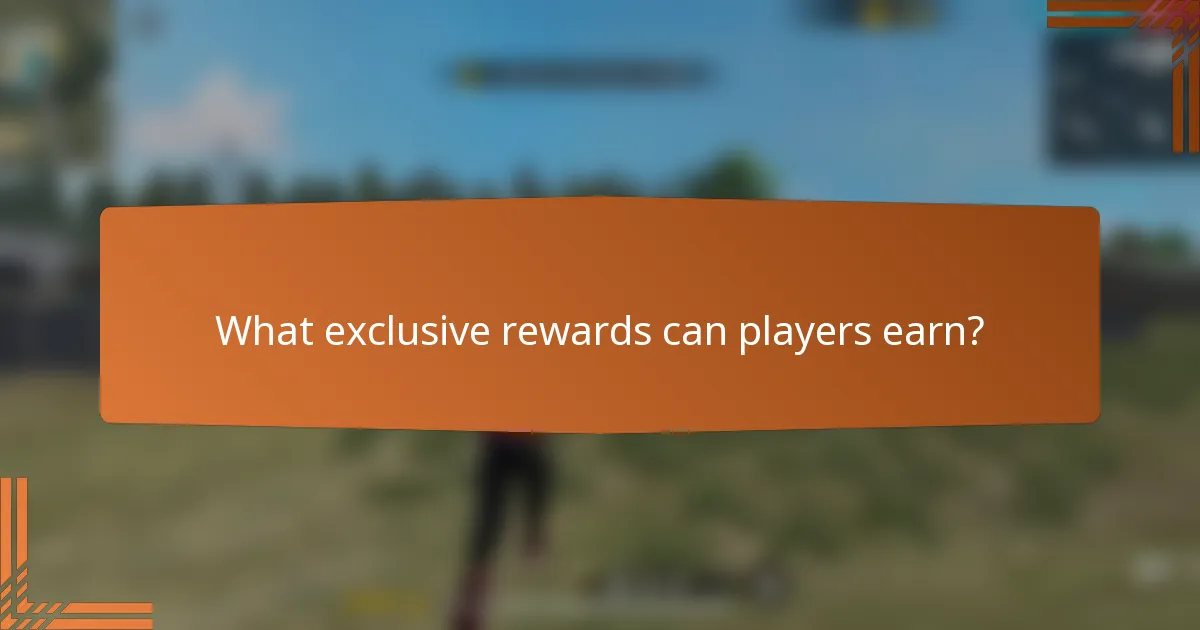 What exclusive rewards can players earn?