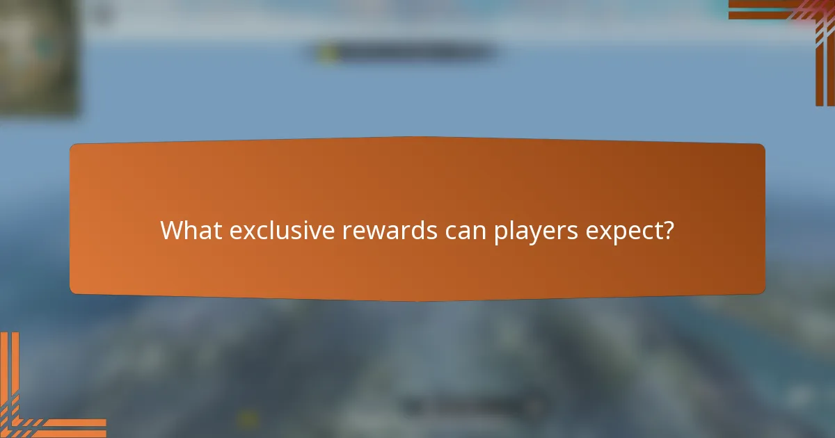 What exclusive rewards can players expect?