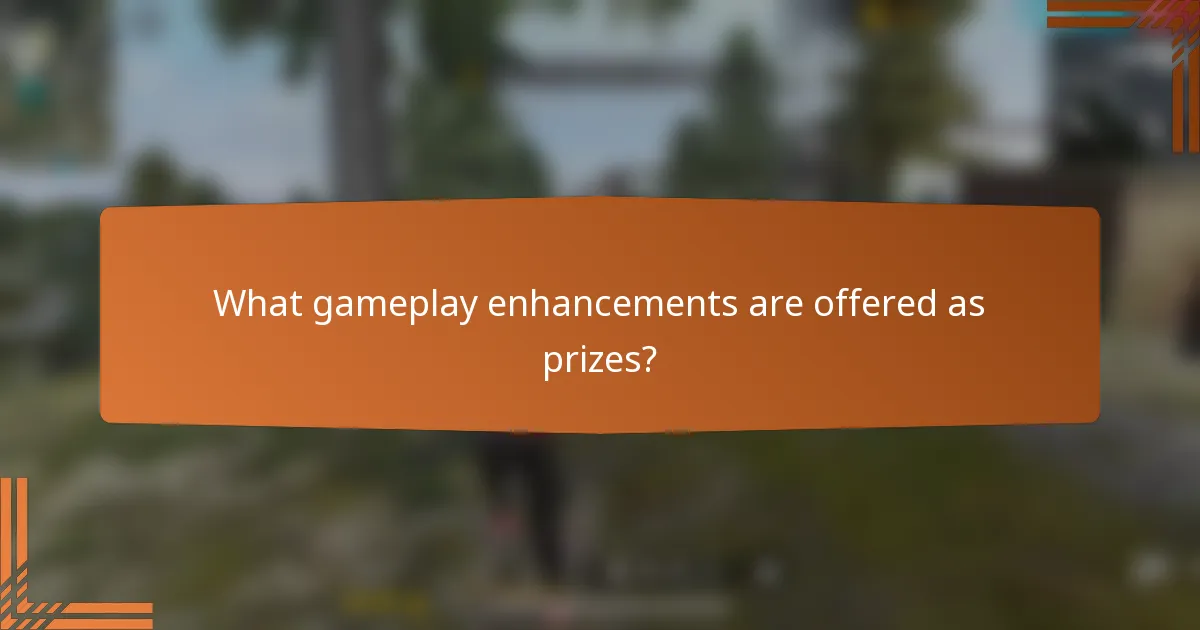 What gameplay enhancements are offered as prizes?
