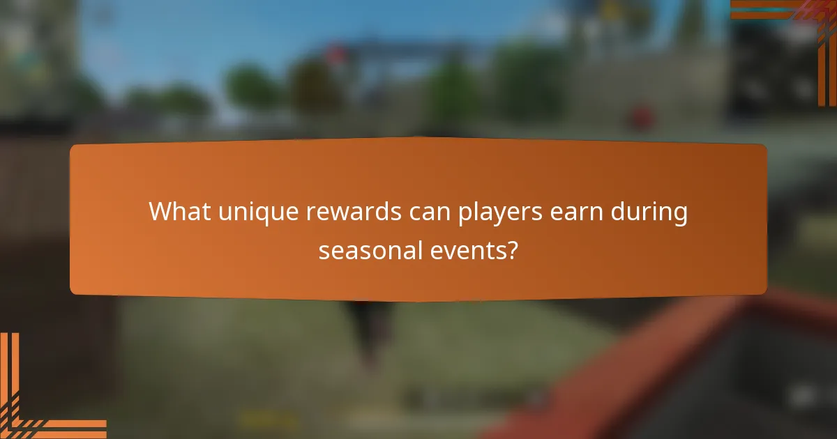 What unique rewards can players earn during seasonal events?
