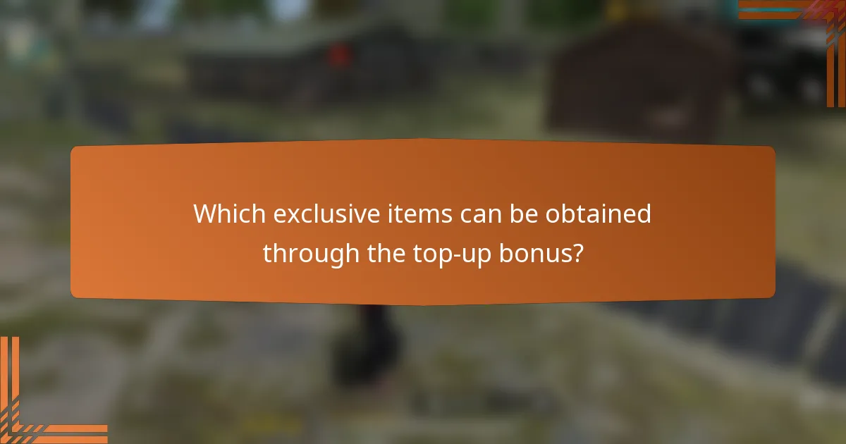 Which exclusive items can be obtained through the top-up bonus?